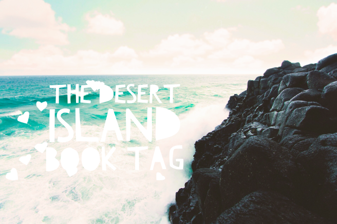 The Desert Island Book Tag