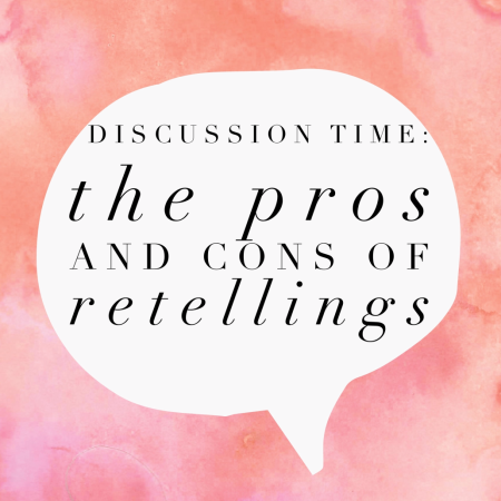 The Pros and Cons of Retellings